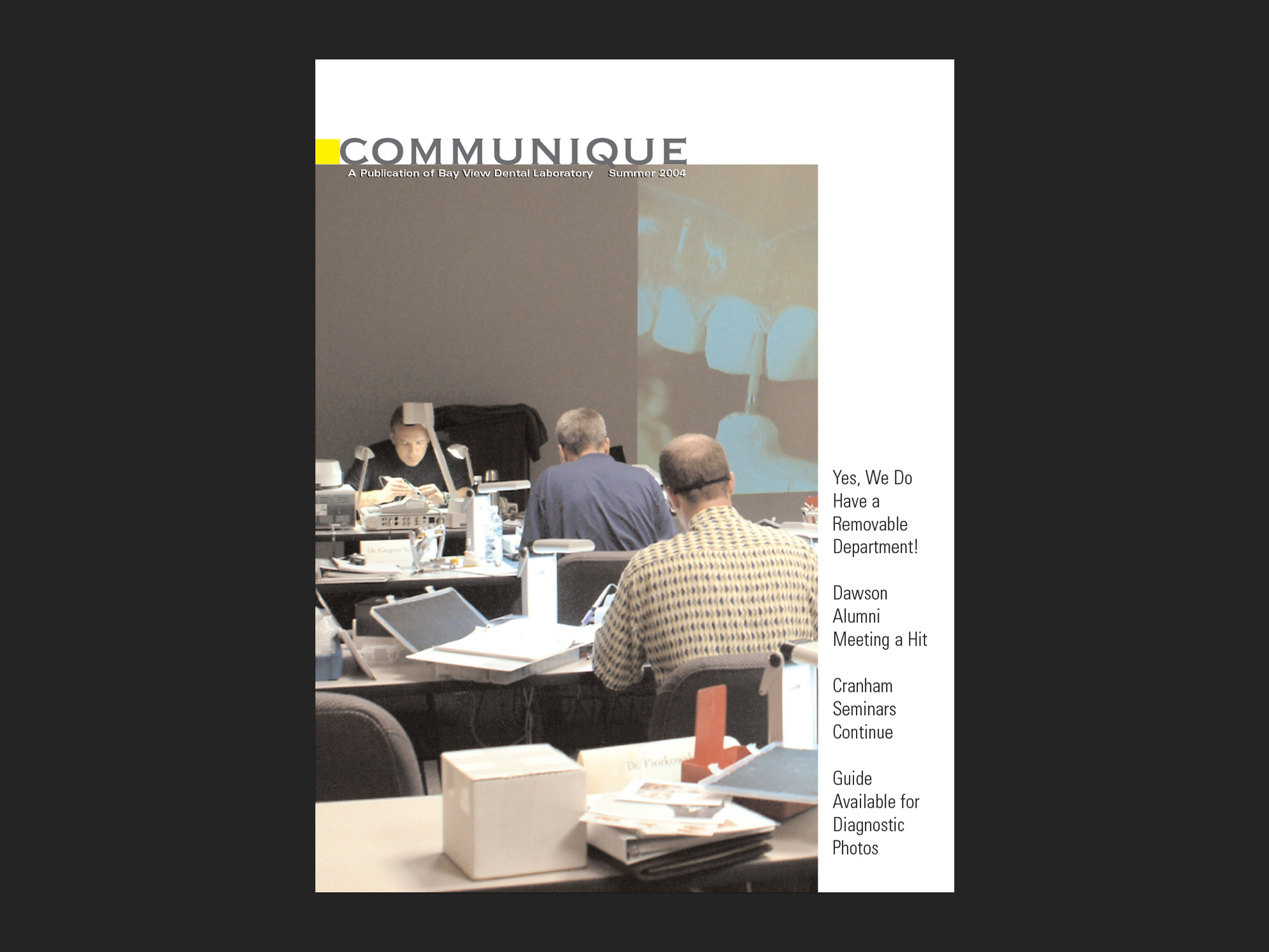 Bay View Dental Lab Communique, Summer 2004.